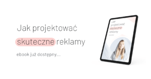 jak projektowac skuteczne reklamy