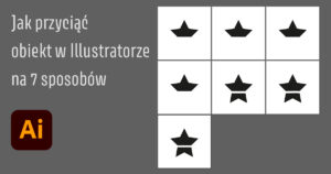 Jak przyciąć obiekt w Adobe Illustrator na 7 sposobów